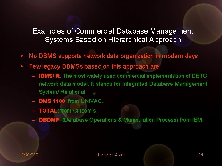 Examples of Commercial Database Management Systems Based on Hierarchical Approach • No DBMS supports Examples of Commercial Database Management Systems Based on Hierarchical Approach • No DBMS supports