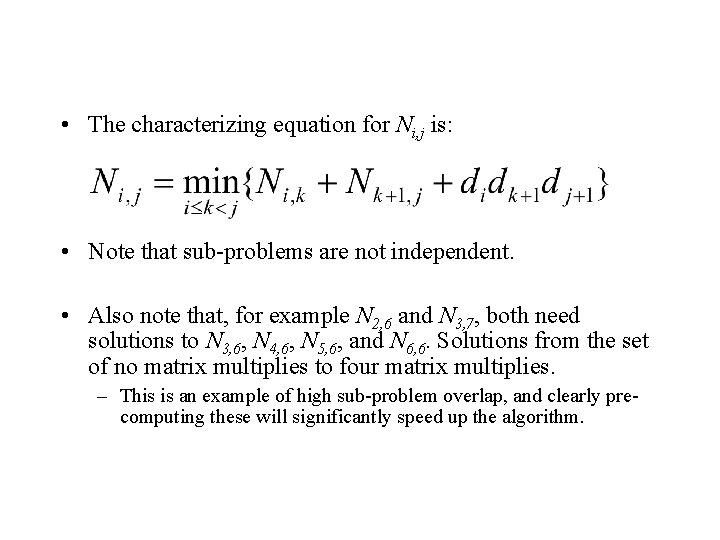 Dynamic Programming Approach • The characterizing equation for Ni, j is: • Note that