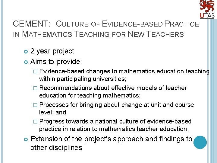 CEMENT: CULTURE OF EVIDENCE-BASED PRACTICE IN MATHEMATICS TEACHING FOR NEW TEACHERS 2 year project