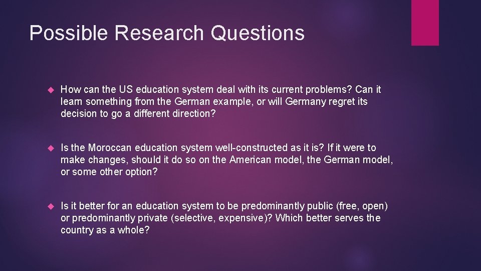Possible Research Questions How can the US education system deal with its current problems?
