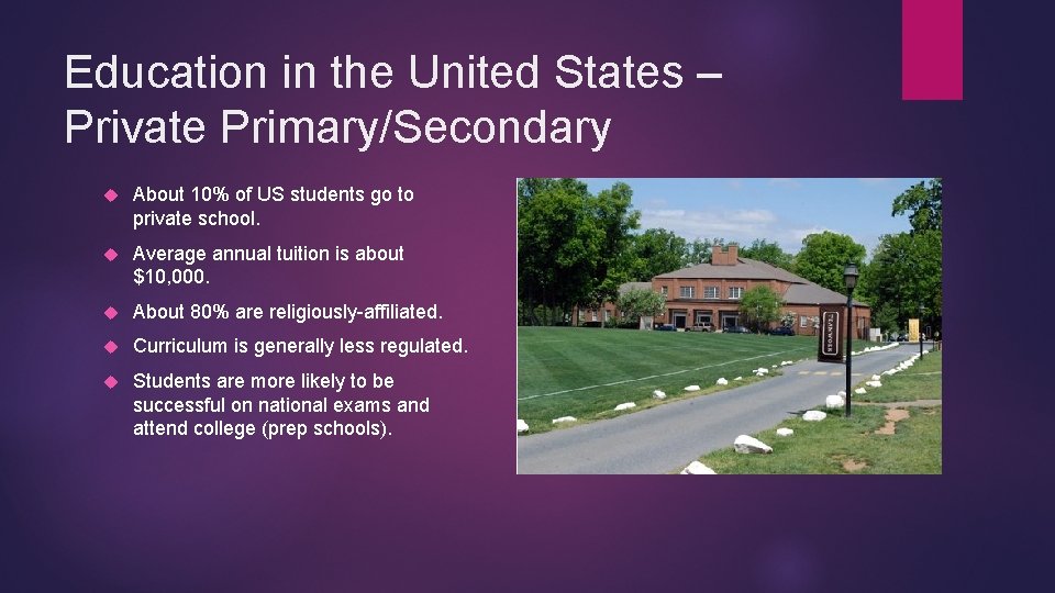 Education in the United States – Private Primary/Secondary About 10% of US students go