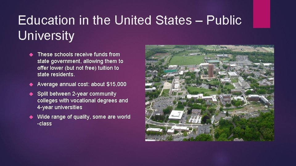 Education in the United States – Public University These schools receive funds from state