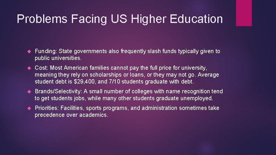 Problems Facing US Higher Education Funding: State governments also frequently slash funds typically given