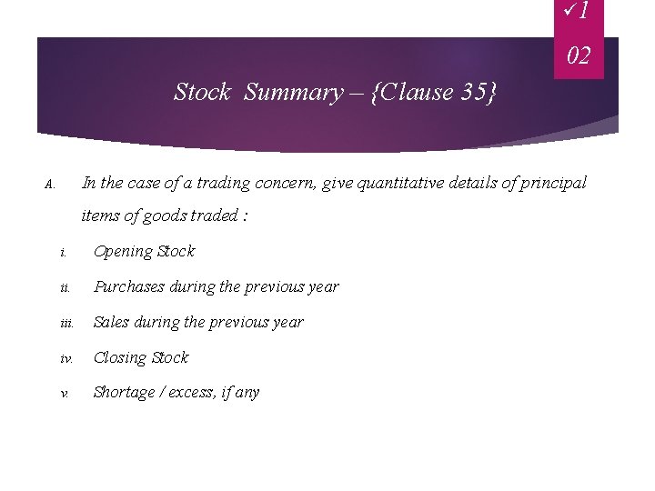 ü 1 02 Stock Summary – {Clause 35} In the case of a trading