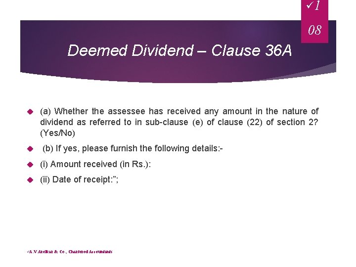 ü 1 08 Deemed Dividend – Clause 36 A (a) Whether the assessee has