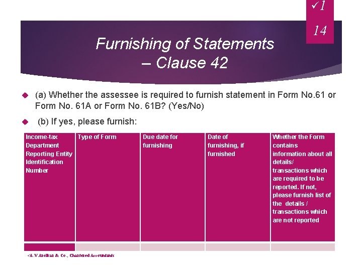 ü 1 Furnishing of Statements – Clause 42 14 (a) Whether the assessee is