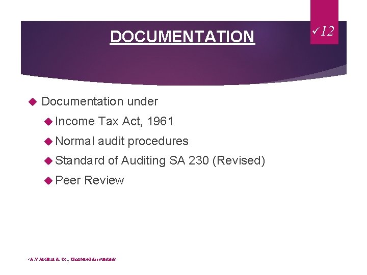 DOCUMENTATION Documentation under Income Tax Act, 1961 Normal audit procedures Standard Peer üA. V.