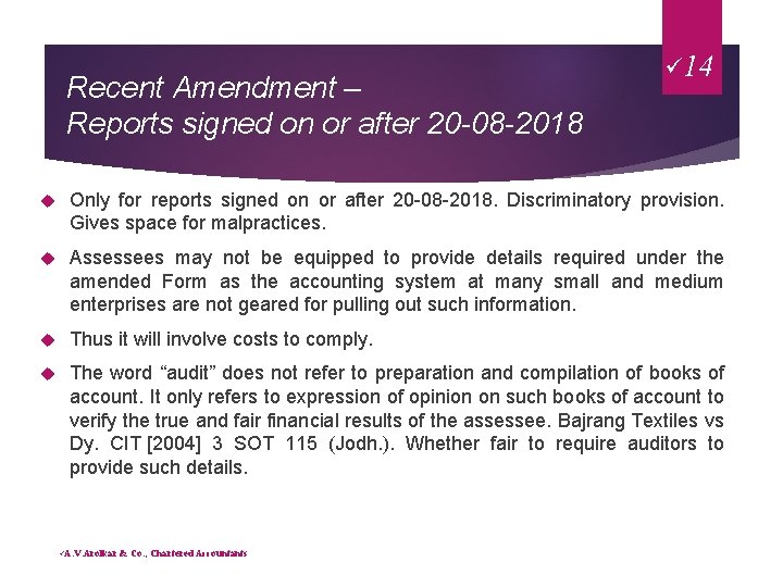 Recent Amendment – Reports signed on or after 20 -08 -2018 ü 14 Only