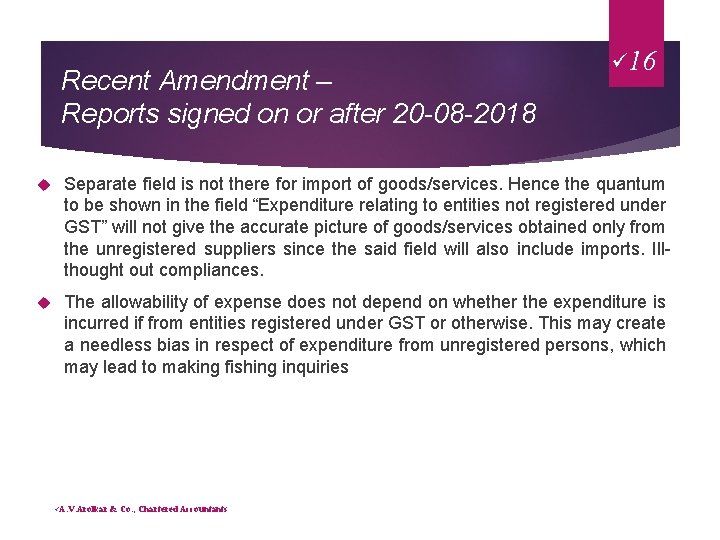 Recent Amendment – Reports signed on or after 20 -08 -2018 ü 16 Separate