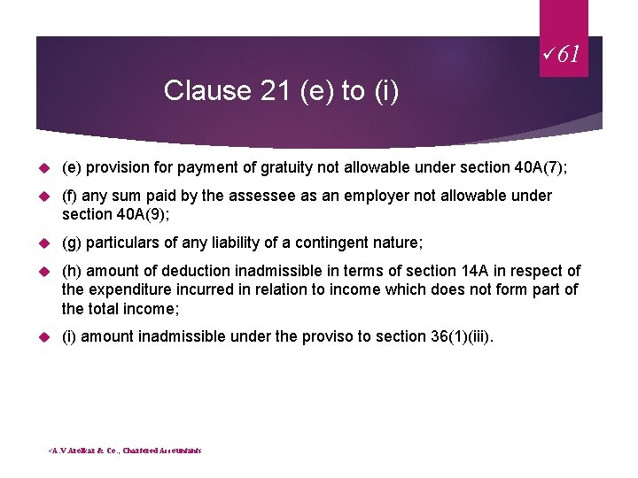 ü 61 Clause 21 (e) to (i) (e) provision for payment of gratuity not
