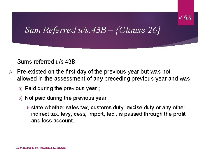 ü 68 Sum Referred u/s. 43 B – {Clause 26} Sums referred u/s 43