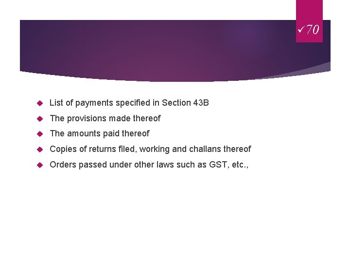 ü 70 List of payments specified in Section 43 B The provisions made thereof