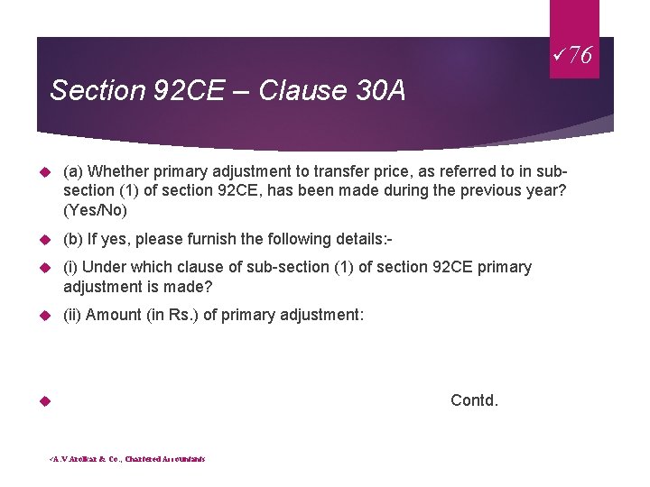 ü 76 Section 92 CE – Clause 30 A (a) Whether primary adjustment to