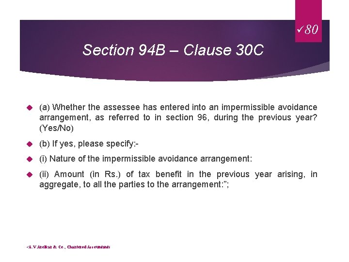 ü 80 Section 94 B – Clause 30 C (a) Whether the assessee has