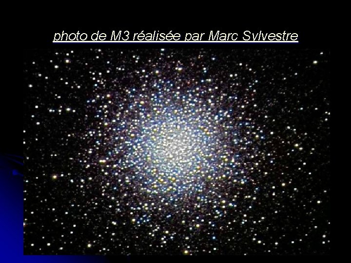 photo de M 3 réalisée par Marc Sylvestre 