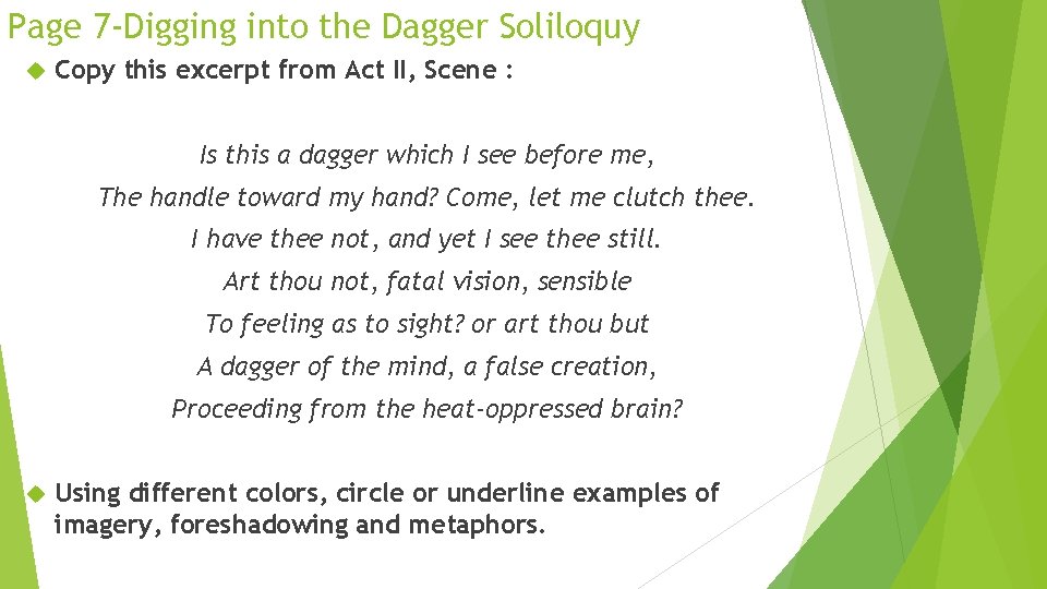 Page 7 -Digging into the Dagger Soliloquy Copy this excerpt from Act II, Scene