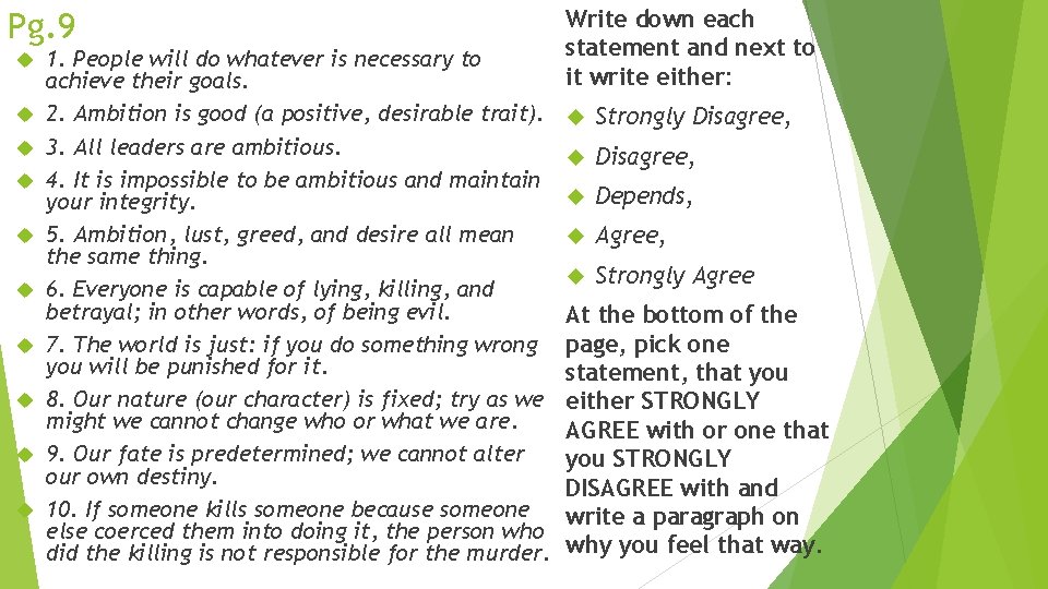Pg. 9 1. People will do whatever is necessary to achieve their goals. 2.