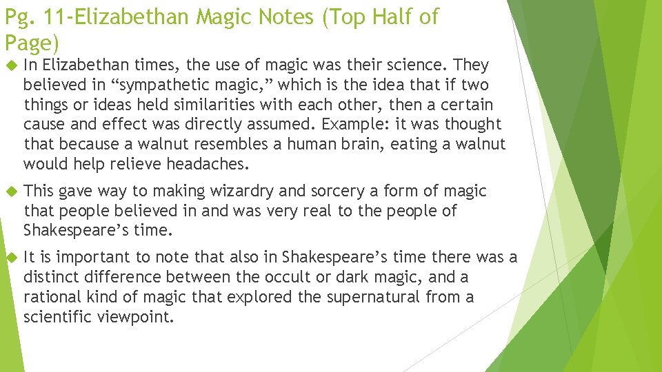 Pg. 11 -Elizabethan Magic Notes (Top Half of Page) In Elizabethan times, the use