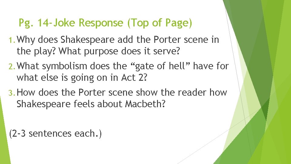 Pg. 14 -Joke Response (Top of Page) 1. Why does Shakespeare add the Porter