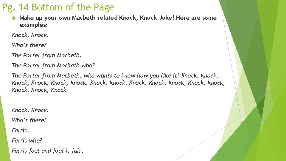 Pg. 14 Bottom of the Page Make up your own Macbeth related Knock, Knock