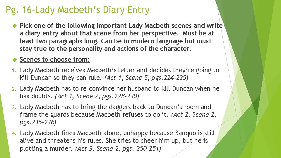 Pg. 16 -Lady Macbeth’s Diary Entry Pick one of the following important Lady Macbeth