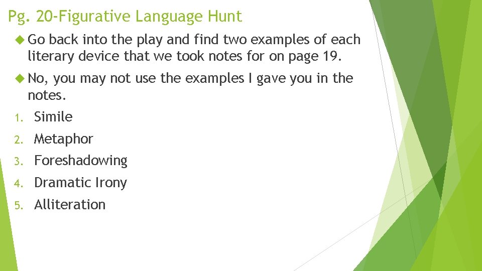 Pg. 20 -Figurative Language Hunt Go back into the play and find two examples
