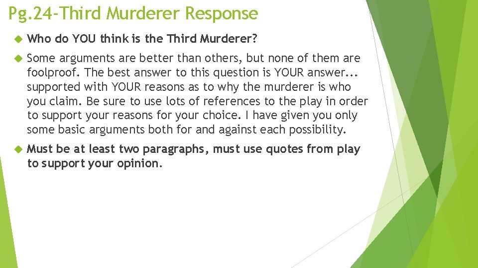 Pg. 24 -Third Murderer Response Who do YOU think is the Third Murderer? Some