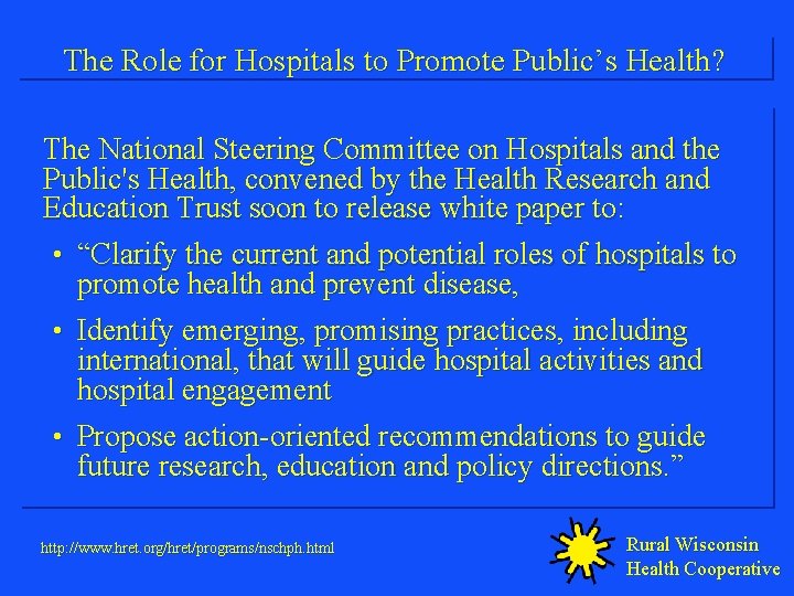 The Role for Hospitals to Promote Public’s Health? The National Steering Committee on Hospitals