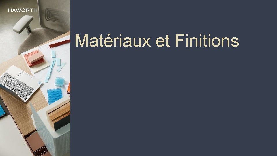 Matériaux et Finitions 