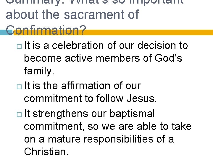 Summary: What’s so important about the sacrament of Confirmation? It is a celebration of
