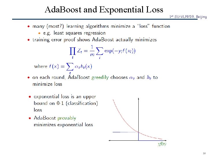 Ada. Boost and Exponential Loss SCR© 1 st SU-VLPR’ 09, Beijing 39 