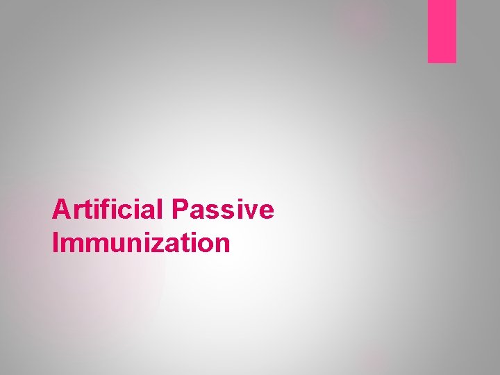 Artificial Passive Immunization 