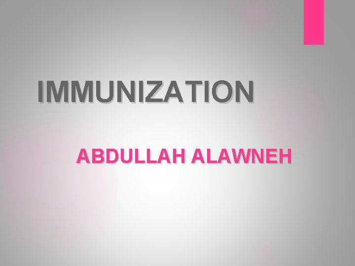 IMMUNIZATION ABDULLAH ALAWNEH 