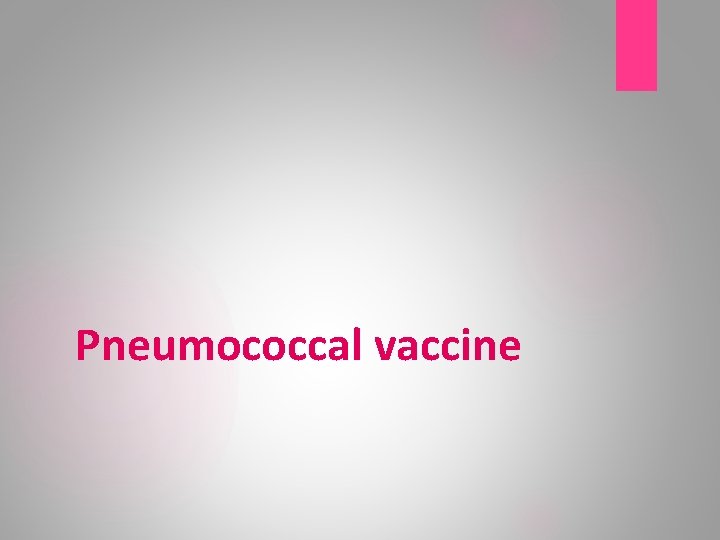 Pneumococcal vaccine 