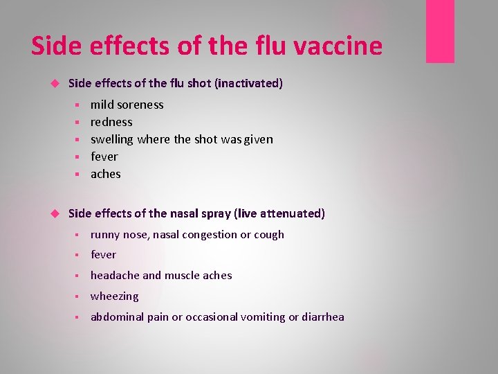 Side effects of the flu vaccine Side effects of the flu shot (inactivated) §