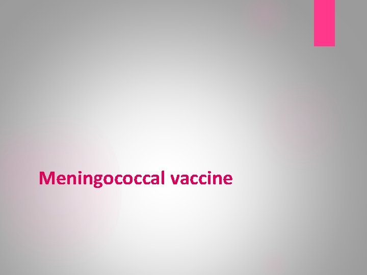 Meningococcal vaccine 
