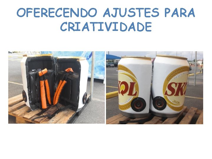 OFERECENDO AJUSTES PARA CRIATIVIDADE 