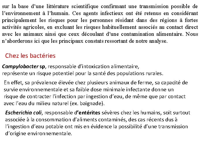 sur la base d’une littérature scientifique confirmant une transmission possible de l’environnement à l’humain.