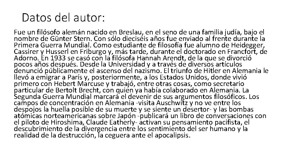 Datos del autor: Fue un filósofo alemán nacido en Breslau, en el seno de