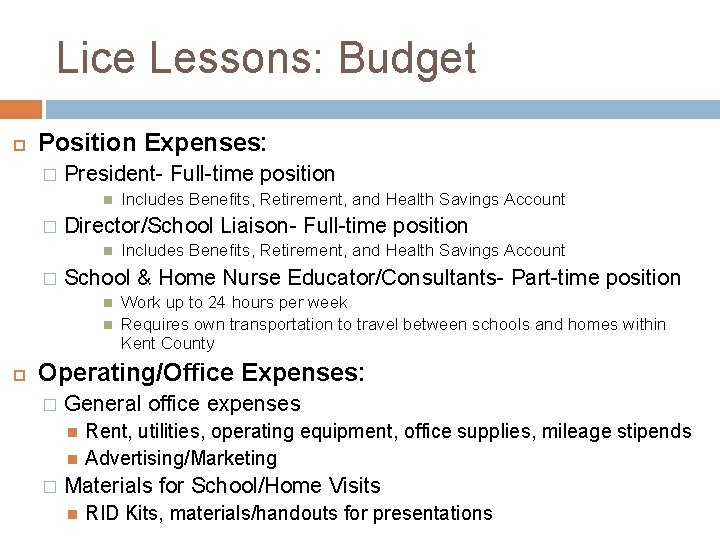 Lice Lessons: Budget Position Expenses: � President- Full-time position � Director/School Liaison- Full-time position