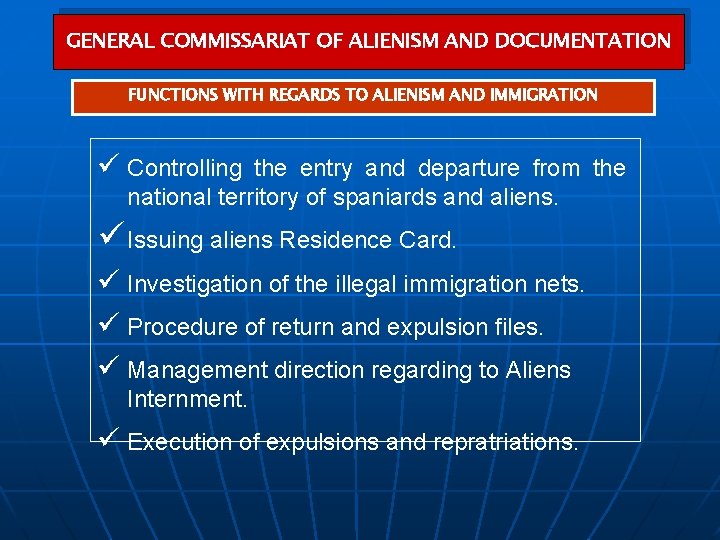 GENERAL COMMISSARIAT OF ALIENISM AND DOCUMENTATION FUNCTIONS WITH REGARDS TO ALIENISM AND IMMIGRATION ü