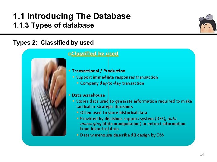 1. 1 Introducing The Database 1. 1. 3 Types of database Types 2: Classified