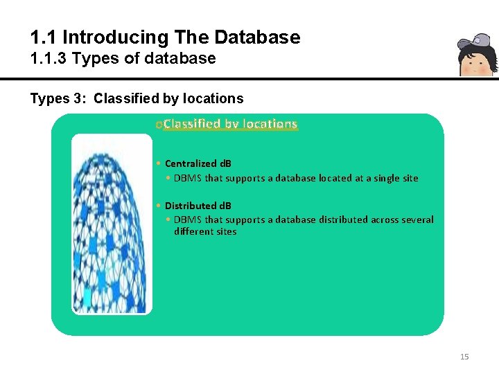 1. 1 Introducing The Database 1. 1. 3 Types of database Types 3: Classified