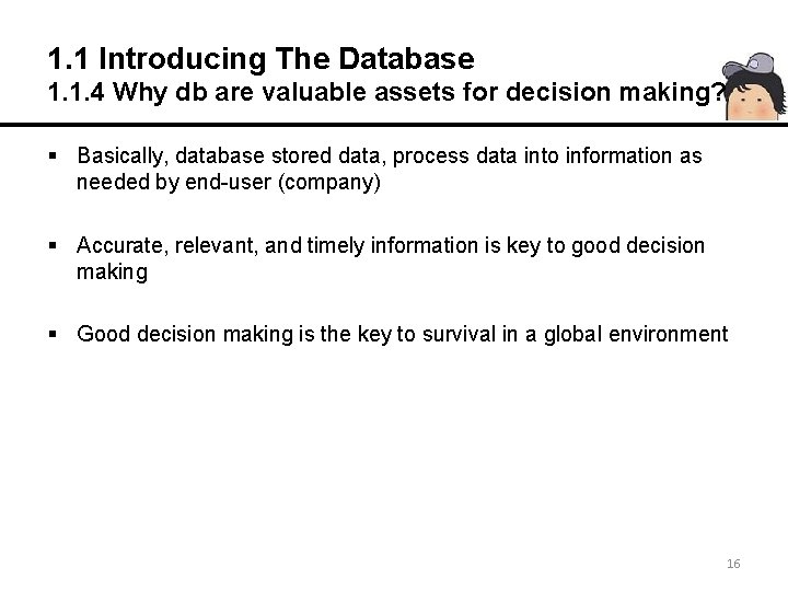 1. 1 Introducing The Database 1. 1. 4 Why db are valuable assets for
