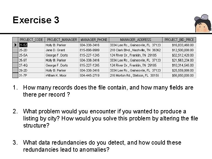 Exercise 3 1. How many records does the file contain, and how many fields