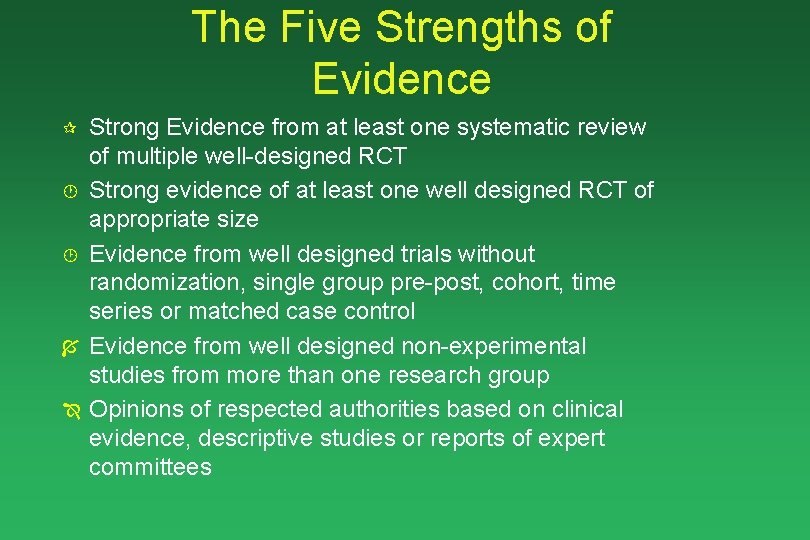 The Five Strengths of Evidence ¶ · ¸ Í Î Strong Evidence from at