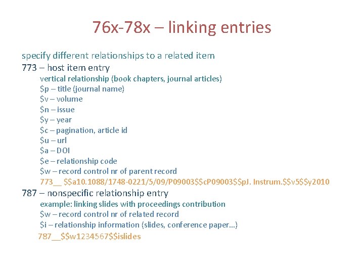 76 x-78 x – linking entries specify different relationships to a related item 773