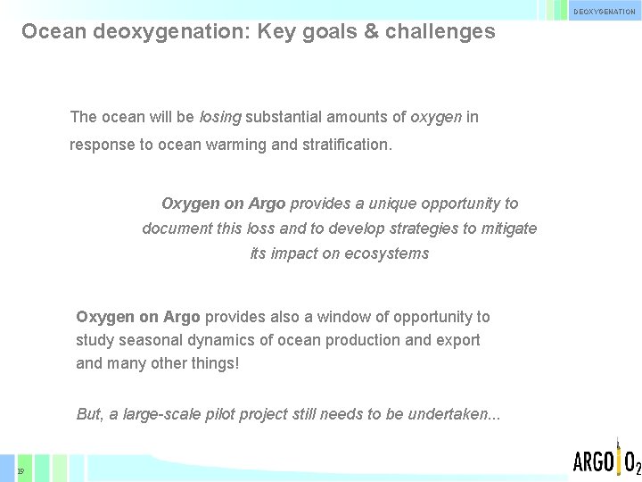 DEOXYGENATION Ocean deoxygenation: Key goals & challenges The ocean will be losing substantial amounts