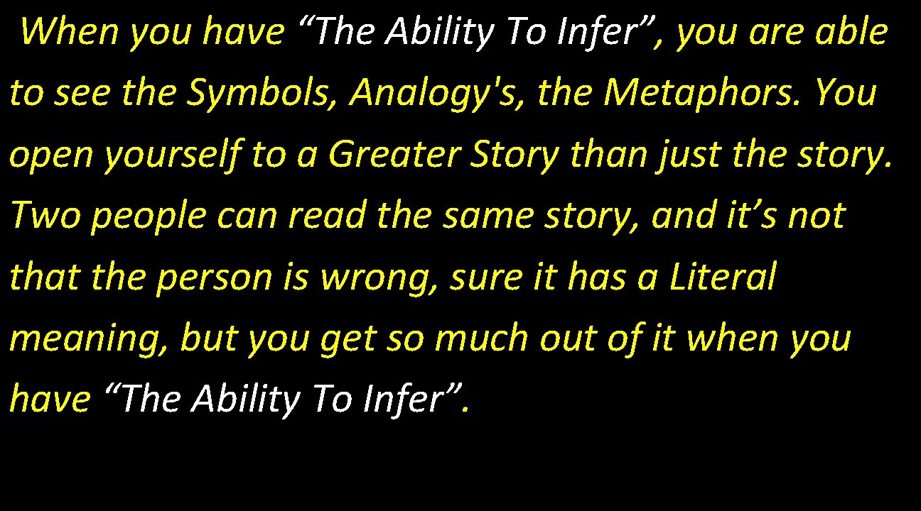 When you have “The Ability To Infer”, you are able to see the Symbols,