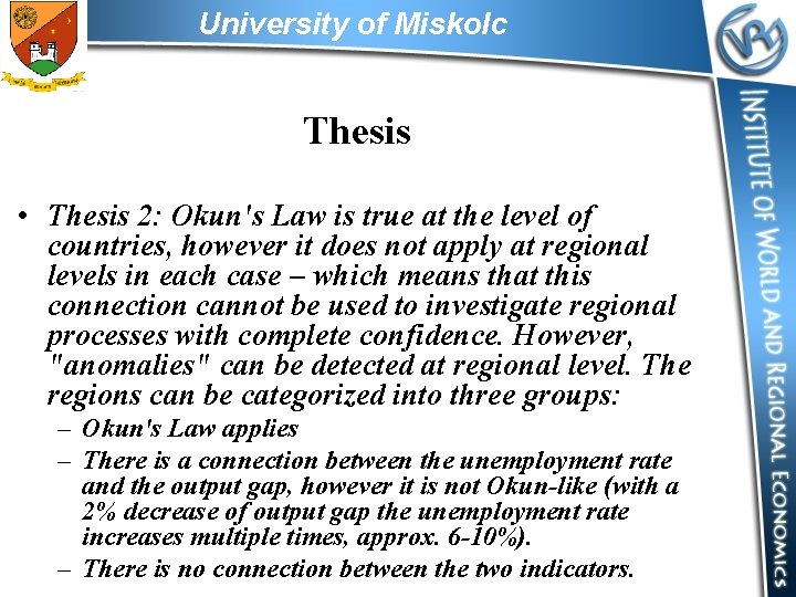 University of Miskolc Thesis • Thesis 2: Okun's Law is true at the level